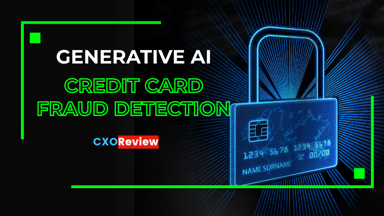 Unleashing The Power Of Generative Ai In Credit Card Fraud Detection Cxonxt | Image Depicting The Concept Of Generative Ai In Credit Card Fraud Detection With A Padlock And Credit Card Details, Accompanied By The Text &Quot;Generative Ai In Credit Card Fraud Detection&Quot; And &Quot;Cxoreview.